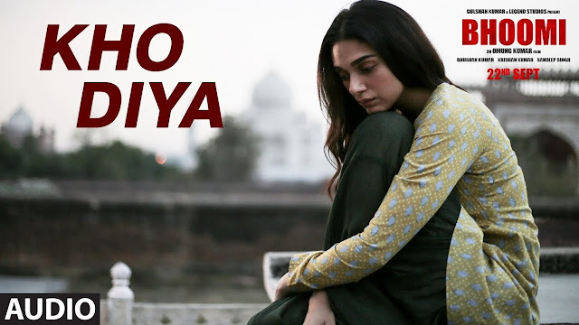 Bhoomi : Kho Diya Full Audio Song | Sanjay Dutt, Aditi Rao Hydari | Sachin Sanghvi | Sachin-Jigar