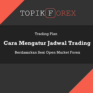 Jadwal Sesi Open Market Forex