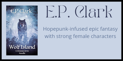 E.P. Clark hopepunk-infused epic fantasy with strong female characters.