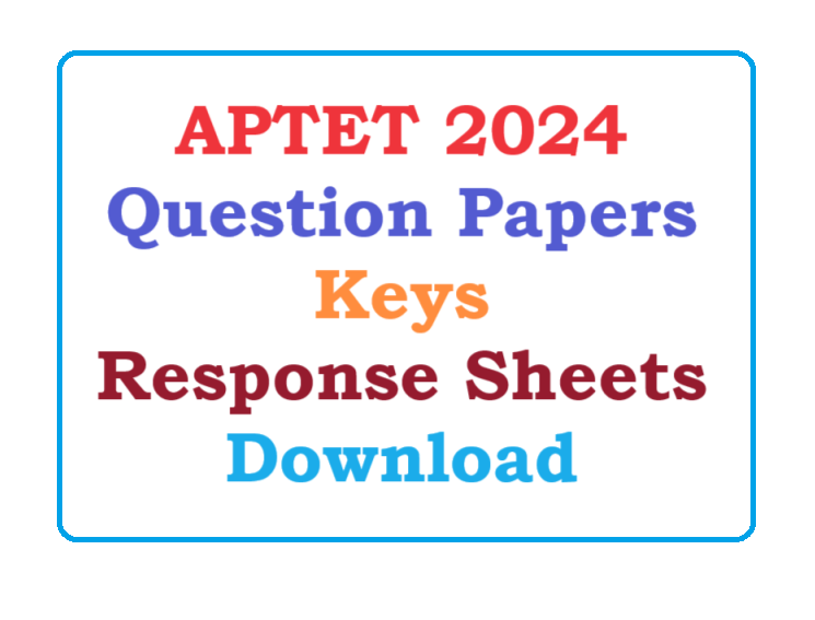 APTET 2024 Question Papers Keys Response Sheets Download - AP TET 2024 KEYS [Released]