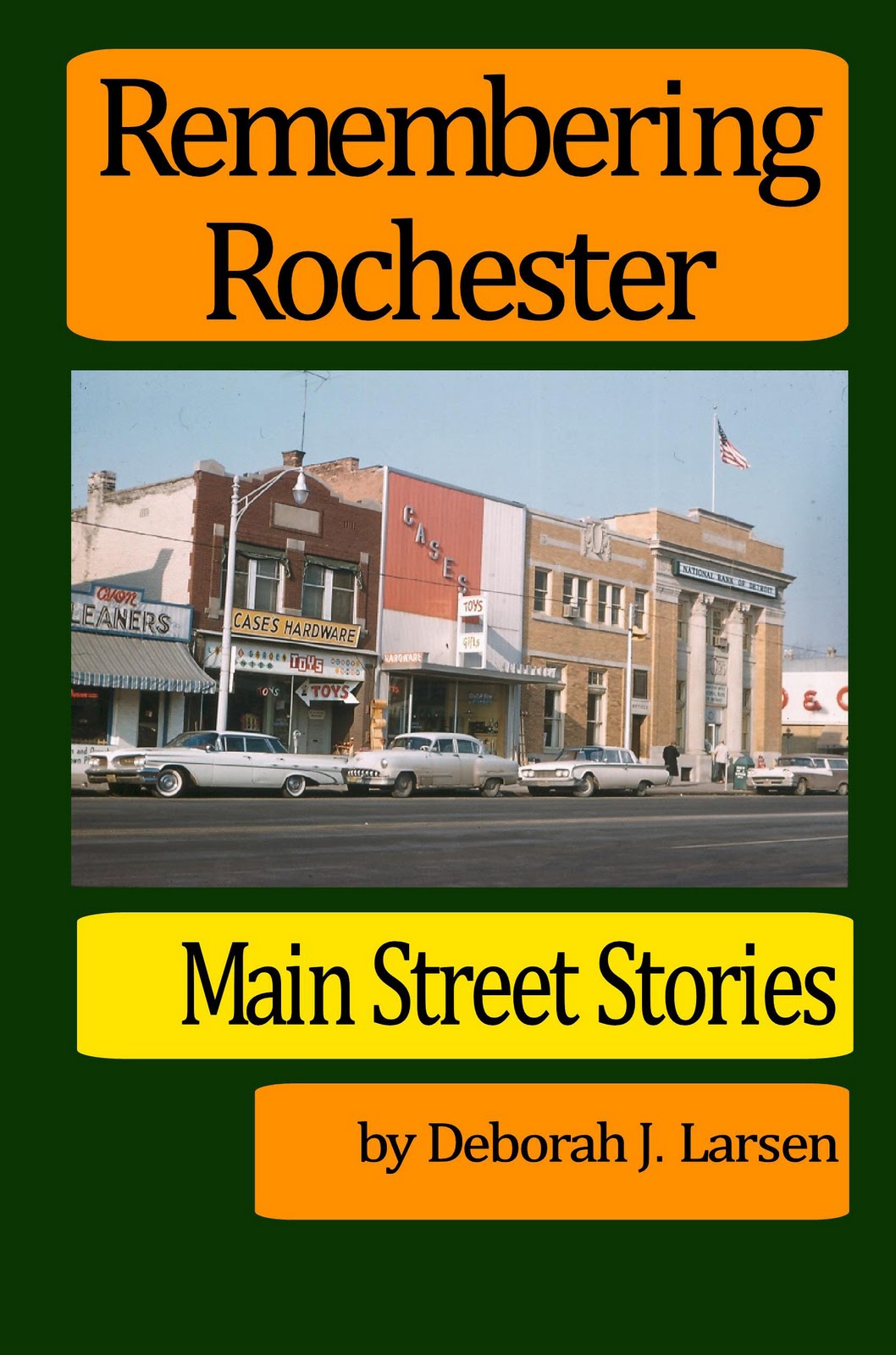 Remembering Rochester: Main STREET STORIES Now Available in Book Form