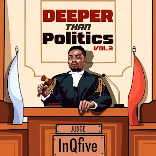 [Album] InQfive - Deeper Than Politics, Vol. 3