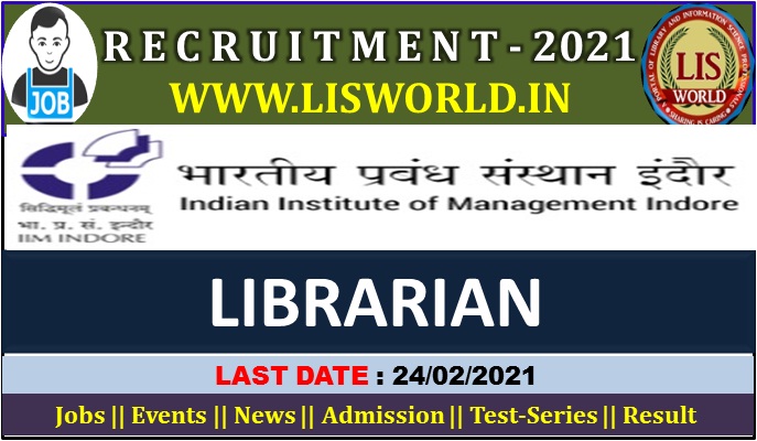  Recruitment for Librarian at IIM Indore, Last Date: 24/02/2021