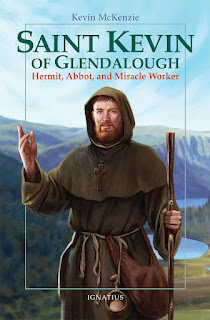 Saint Kevin of Glendalough Hermit, Abbot, and Miracle Worker - Fr. Kevin McKenzie - A Vision Book