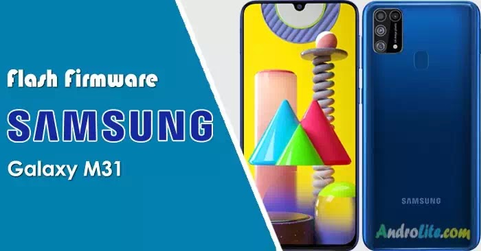 Cara Flash Firmware Samsung M31 SM-M315F
