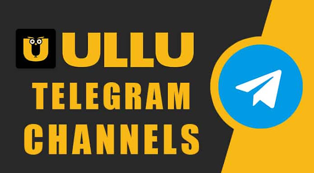 [Latest] Ullu Web Series Telegram Groups Link Free 2022