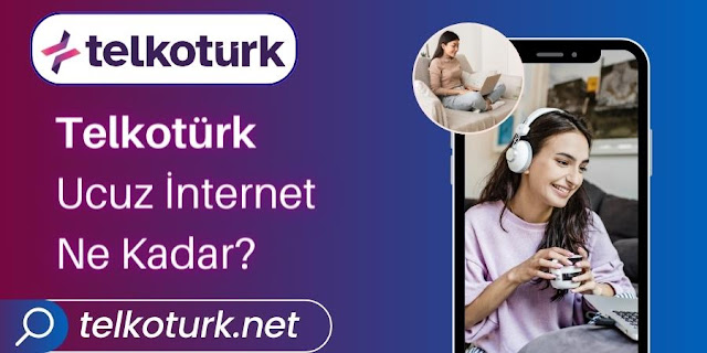 Telkotürk Ucuz İnternet Ne Kadar - Telkotürk