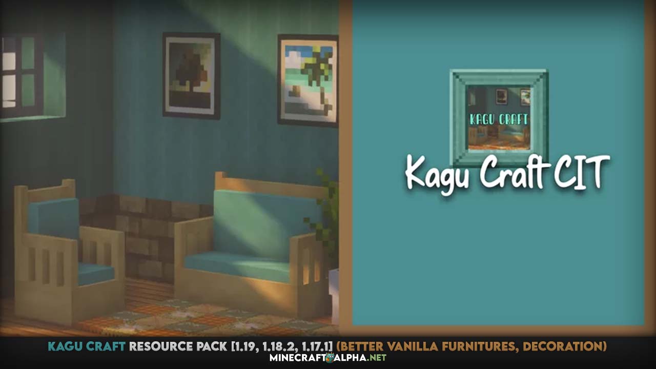 Kagu Craft Resource Pack [1.19, 1.18.2, 1.17.1] (Better Vanilla Furnitures, Decoration)