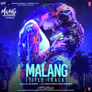 Malang Song Lyrics - Title Track Movie Malang