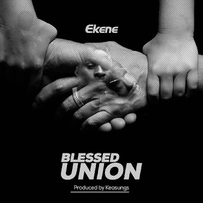 Ekene - Blessed Union 