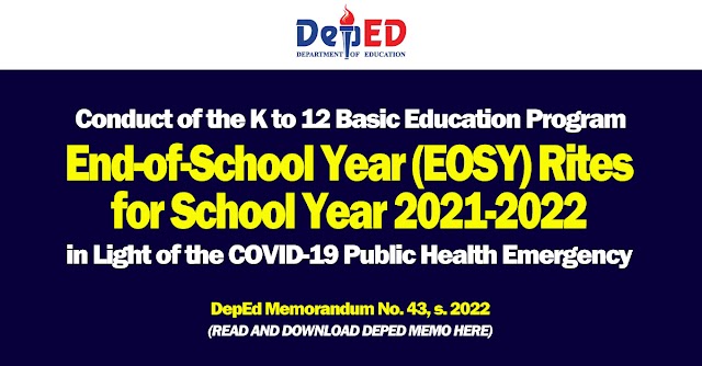 Conduct of the K to 12 Basic Education Program End-of-School Year (EOSY) Rites for School Year 2021-2022 in Light of the COVID-19 Public Health Emergency