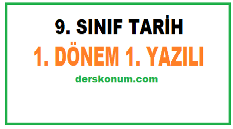 9. SINIF TARİH 1. DÖNEM 1. YAZILI SORULARI ve CEVAPLARI