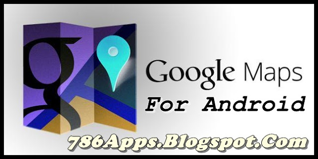 Google Maps for Android 9.10.1 Apk Free Download