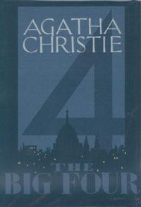 The Big Four (published in 1927) - written by Agatha Christie - a series of short stories