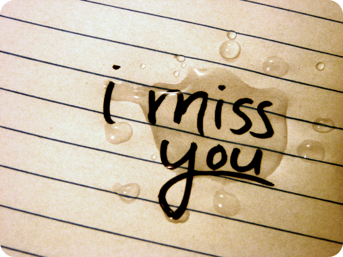 i miss you very much. I miss you very much and how I