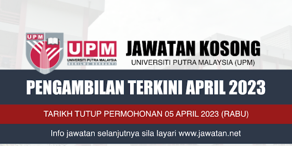 Jawatan Kosong UPM April 2023