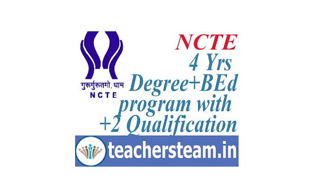 NCTE BEd course with intermediate Qualification, NCTE 4 years Integrated Teacher Education Program (ITEP) Course structure Admission Process