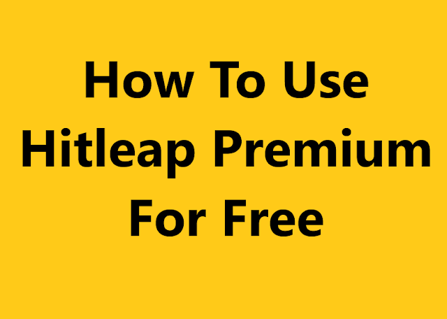 How To Use Hitleap Premium For Free