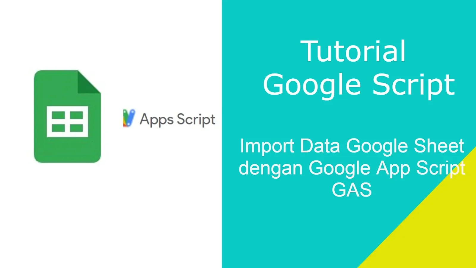Import Data Google Sheet dengan Google App Script GAS