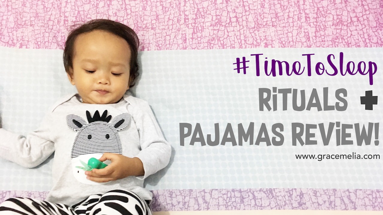 Ritual Sebelum Tidur Bersama Anak Review Piyama Mothercare Gracemeliacom Parenting Blogger Indonesia