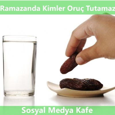 ramazanda kimler oruç tutamaz