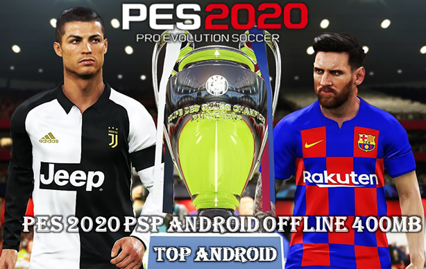  PES 2020 PPSSPP Android Offline 400MB