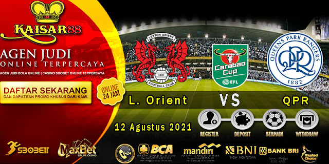 Prediksi Bola Terpercaya Liga League Cup Leyton Qrient Vs QPR 12 Agustus 2021