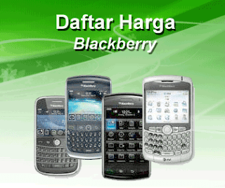 Daftar Harga BlackBerry Terbaru Mei 2012 Update