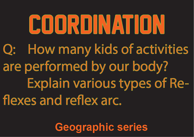 Coordination:  Q:    How many kids of activities are performed by our body?         