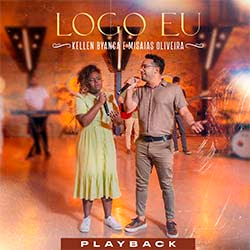 Baixar Música Gospel Logo Eu (Playback) - Kellen Byanca e Mísaias Oliveira