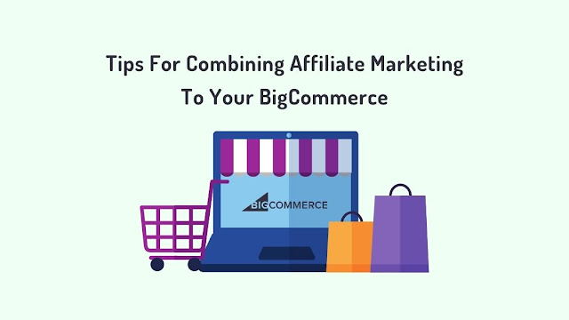 Affiliate Marketing To Your BigCommerce