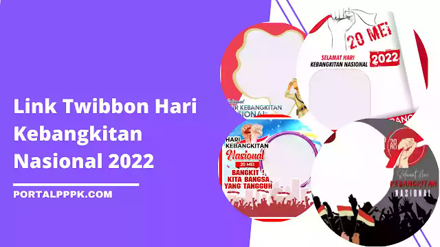 Kumpulan Link Twibbon Hari Kebangkitan Nasional 2022, Bergerak Untuk Bangkit !