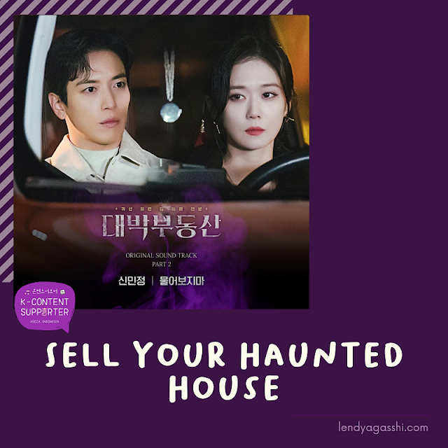 Review dan Sinopsis Drama Sell Your Haunted House/ Daebak Real Estate