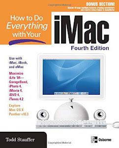 How to Do Everything with Your iMac, 4th Edition by Todd Stauffer (2004-04-29)
