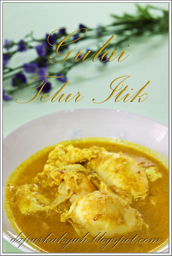 Dari Dapur Kak Yah: Gulai Telur Itik