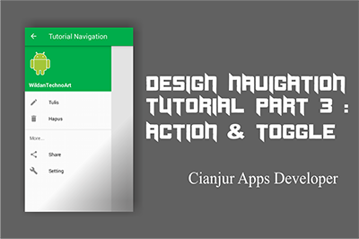 Tutorial Navigation Drawer Part 3 : ActionBar Toggle & Action/Event