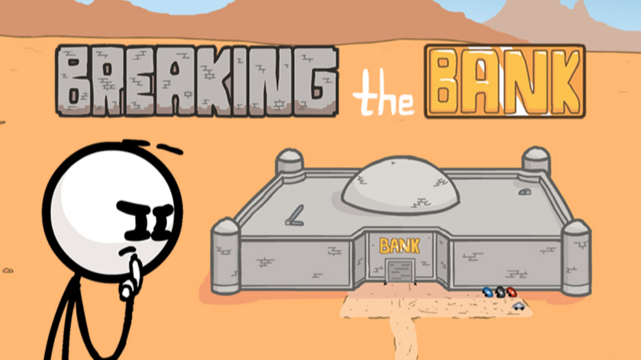 Henry Stickmin: Breaking the Bank