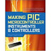 Making PIC Microcontroller - Instruments and Controllers