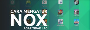 Cara Setting Nox Bagi Mobile Legends Supaya No Lag