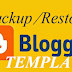 Backup / Restore Template In Blogger