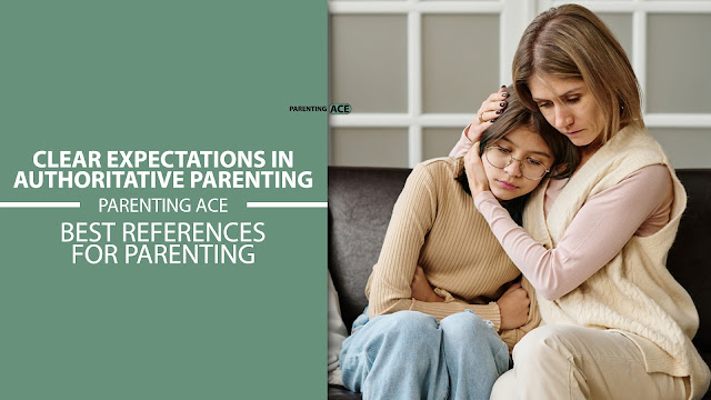 Clear Expectations in Authoritative Parenting
