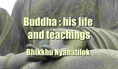 Buddha: his life and teachings