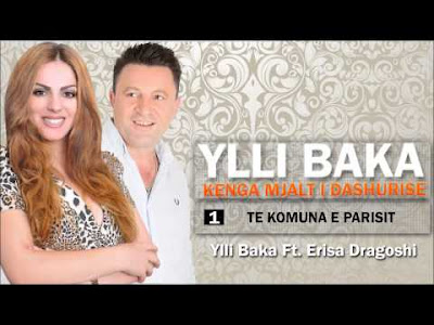 Ylli Baka ft. Erisa Dragoshi - Te komuna Parisit