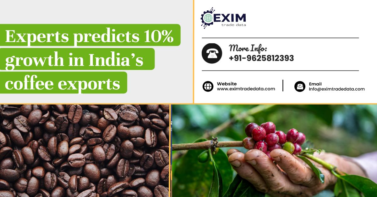 Experts predicts 10% growth in India's coffee exports