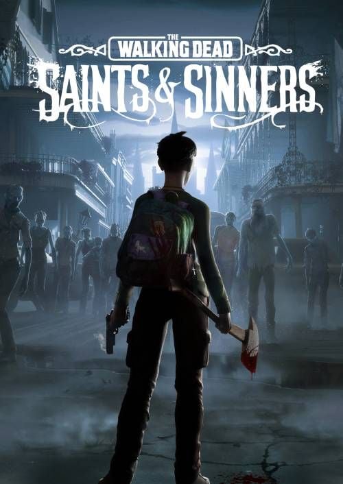 The Walking Dead: Saints & Sinners Download For PC