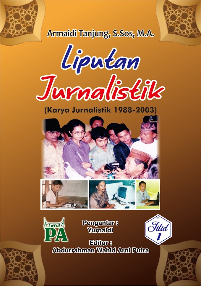 Liputan Jurnalistik (Laporan Jurnalistik 1989-2003) Jilid 1