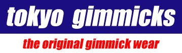 tokyo gimmicks