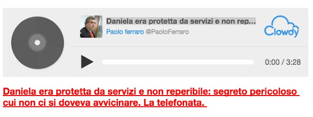 https://www.clowdy.com/PaoloFerraro/cr2780/daniela-era-protetta-da-servizi-e-non-reperibile-segreto-pericoloso-cui-non-ci-si-doveva-avvicinare