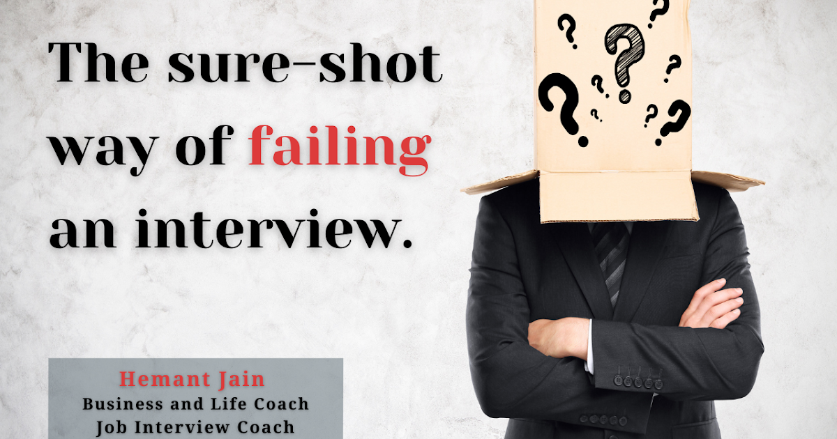 The Sure-shot Way Of Failing An Interview!