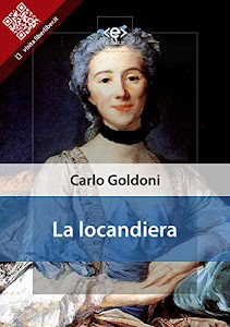 La locandiera (Liber Liber) (Italian Edition)